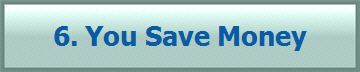 6. You Save Money